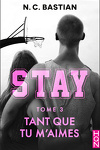 couverture Stay, Tome 3 : Tant que tu m'aimes