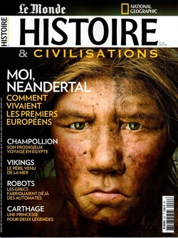 Couverture de Histoire et Civilisations, n°28 : Moi, Néandertal comment vivaient les premiers européens