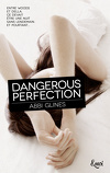 Perfection, Tome 1 : Dangerous Perfection