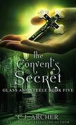 Glass and Steele, Tome 5: The Convent's Secret