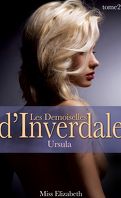 Les Demoiselles d'Inverdale, Tome 2 : Ursula