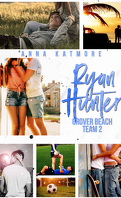 Grover Beach Team, Tome 2 : Ryan Hunter