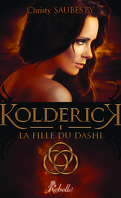 Kolderick, Tome 1 : La Fille du Dashi