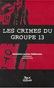 Les crimes du groupe 13