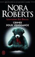 Lieutenant Eve Dallas, Tome 37.5 : Crimes pour vengeance
