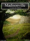 Madisonville, Tome 1 : Le Manoir des fondateurs