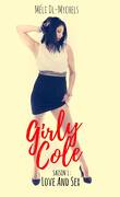 Girly Cole, Saison 1 : Love & Sex, Tome 1