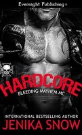 Bleeding Mayhem MC, Tome 1 : Hardcore