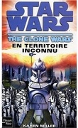 Star Wars - The Clone Wars, Tome 2 : En territoire inconnu