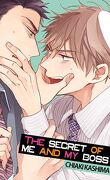 The Secret of me and my boss, Tome 1