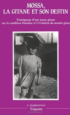 Couverture de La Gitane et son destin: Témoignages d'une jeune Gitane sur la condition féminine et l'évolution du monde gitan