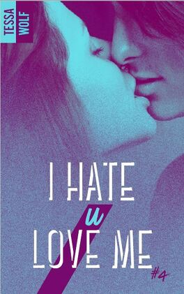 Couverture du livre : I Hate U Love Me, Tome 4