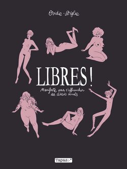 Couverture de Libres ! Manifeste pour s'affranchir des diktats sexuels