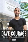 couverture Dave Courage : Survivre à l'attentat du Métropolis