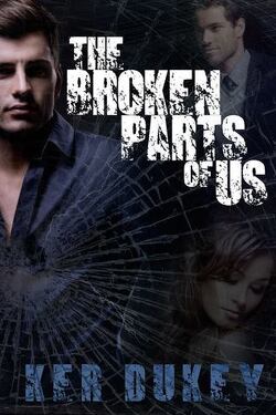 Couverture de The Broken, Tome 2 : The Broken Parts of Us