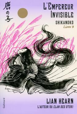 Couverture de Shikanoko, Tome 3 : L'Empereur invisible