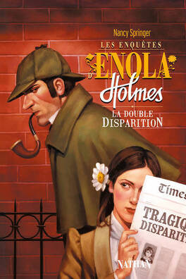 Couverture du livre Les Enquêtes d'Enola Holmes, Tome 1 : La Double Disparition