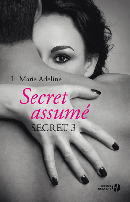 S.E.C.R.E.T. (Tome 1 à 3) de L. Marie Adeline - SAGA Secret_tome_3_secret_assume-986561-264-432