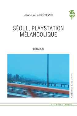 Couverture de Séoul, Playstation mélancolique