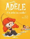 Mortelle Adèle, Tome 12 : À la pêche aux nouilles !