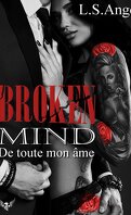 Broken mind, Tome 1 : De toute mon âme