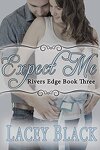 couverture Rivers Edge, Tome 3 : Expect Me