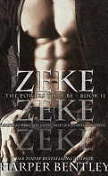 The Powers That Be, Tome 2 : Zeke