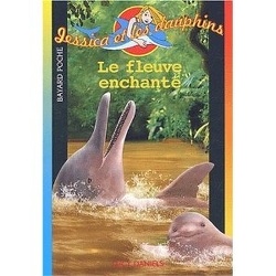 Couverture de Jessica et les dauphins tome 6 : Le fleuve enchanté