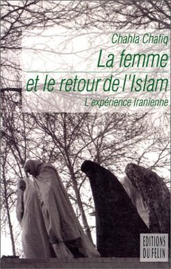 Couverture de La Femme et le retour de l'Islam. L'Expérience iranienne