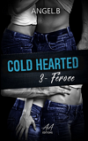 Cold Hearted, Tome 3 : Féroce