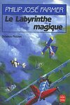 couverture Le Fleuve de l'éternité, Tome 4 : Le Labyrinthe magique