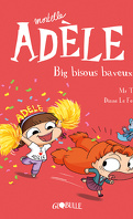 Mortelle Adèle, Tome 13 : Big bisous bien baveux