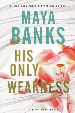 Couverture de Slow Burn, tome 6 : His Only Weakness