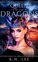 Dragon Born, Tome 3: Queen of the Dragons