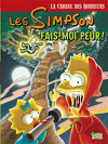 Les Simpson – La Cabane des horreurs, Tome 1 : Fais-moi peur !