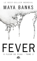 À fleur de peau, Tome 2 : Fever