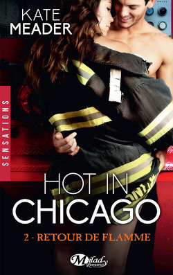 Couverture de Hot in Chicago, Tome 2 : Retour de Flamme