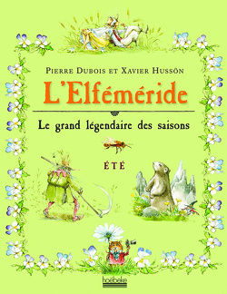 Couverture de L'Elféméride, le grand légendaire des saisons, Tome 2 : Été