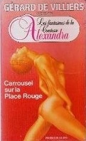 Les fantasmes de la Comtesse Alexandra, tome 16 : Carrousel sur la Place Rouge