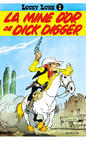 Lucky Luke, Tome 1 : La Mine d'or de Dick Digger