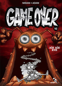 Couverture de Game Over, Tome 16 : Aïe, aïe, eye