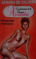Les fantasmes de la Comtesse Alexandra, tome 20 : Escapade roumaine