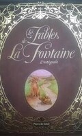 Les Fables de La Fontaine - Oeuvres originales et intégrales -