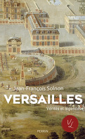 Versailles : Vérités et légendes